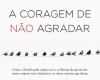 A Coragem de Não Agradar - Parte 2 de 5